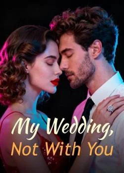 My Wedding, Not With You Novel Cover