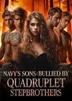 Navy's Sons: Bullied by Quadruplet Stepbrothers Novel Cover
