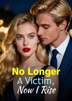 No Longer A Victim, Now I Rise Novel Cover
