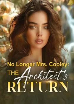 No Longer Mrs. Cooley: The Architect's Return Novel Cover
