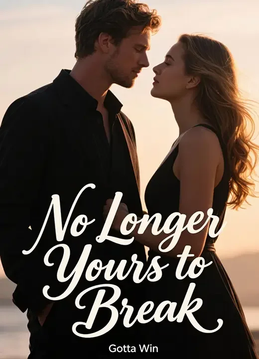 No Longer Yours to Break