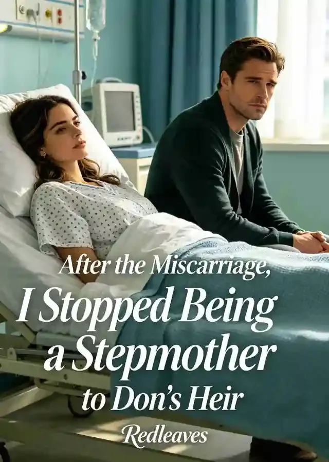 After the Miscarriage, I Stopped Being a Stepmother to Don's Heir