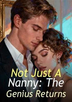 Not Just A Nanny: The Genius Returns Novel Cover