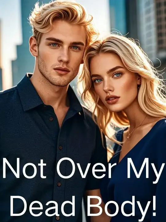 Not Over My Dead Body! Novel Cover