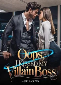 Oops, I Kissed My Villain Boss  Novel Cover