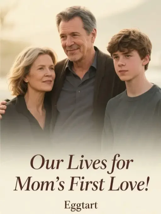 Our Lives for Mom's First Love Novel Cover