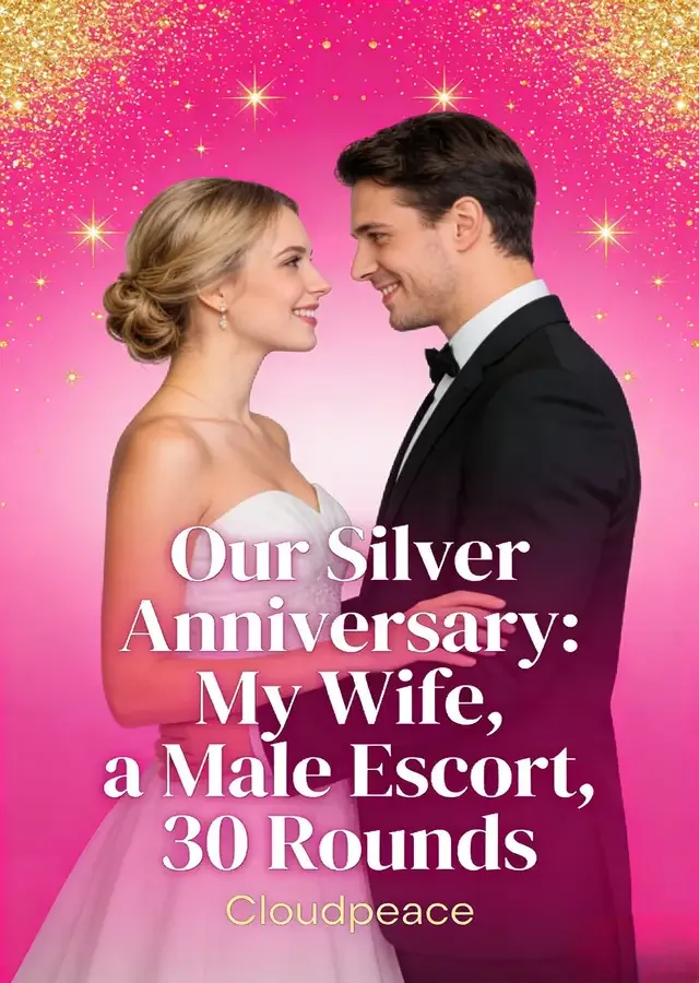 Our Silver Anniversary: My Wife, a Male Escort, 30 Rounds