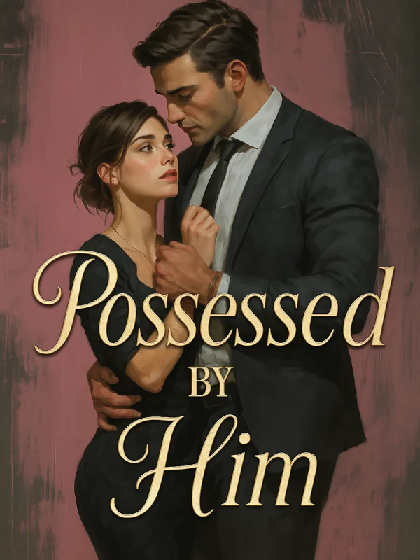 Possessed by Him
