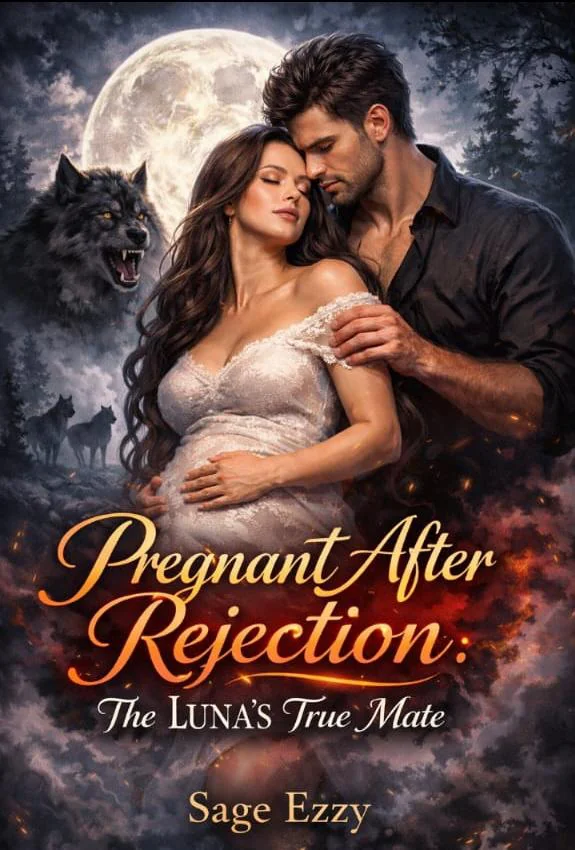 Pregnant After Rejection: The Luna's True Mate  Novel Cover
