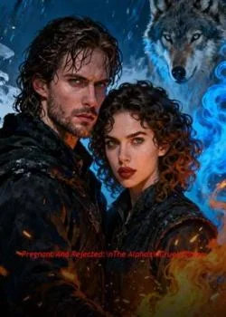 Pregnant And Rejected: The Alpha's Cruel Choice Novel Cover