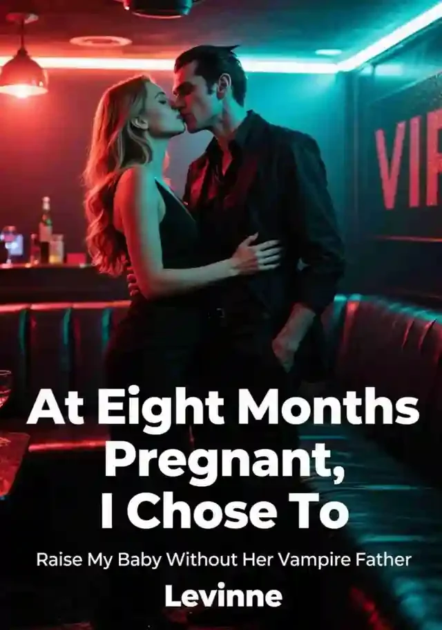 At Eight Months Pregnant, I Chose To Raise My Baby Without Her Vampire Father