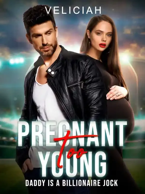 Pregnant Too Young — Daddy Is A Billionaire Jock