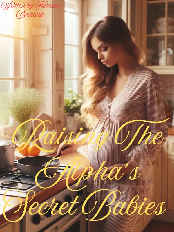 Raising The Alpha's Secret Babies Novel Cover