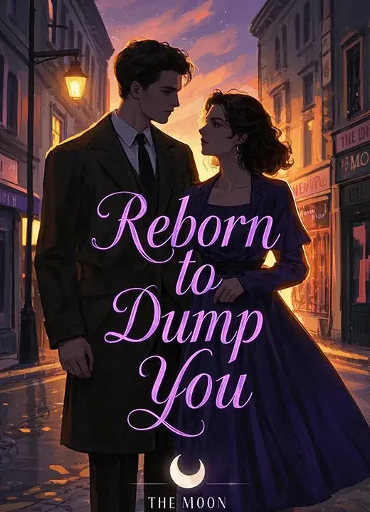 Reborn to Dump You Novel Cover