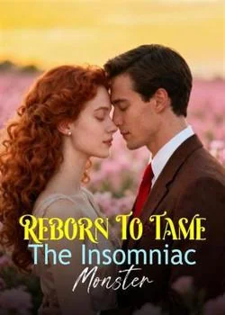 Reborn To Tame The Insomniac Monster Novel Cover