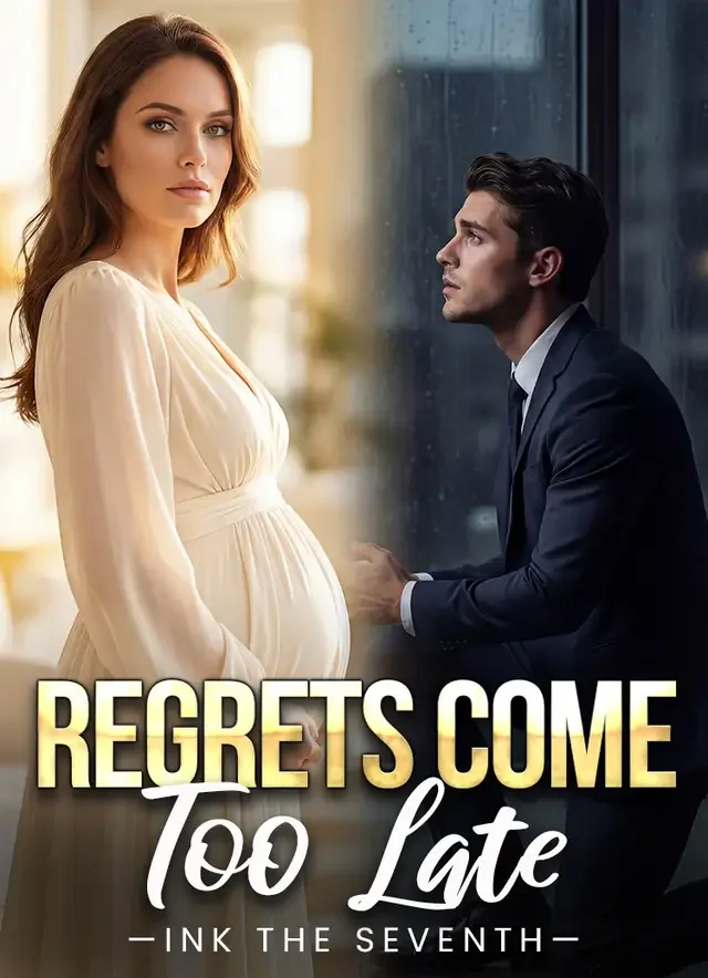 Regrets Come Too Late Novel Cover