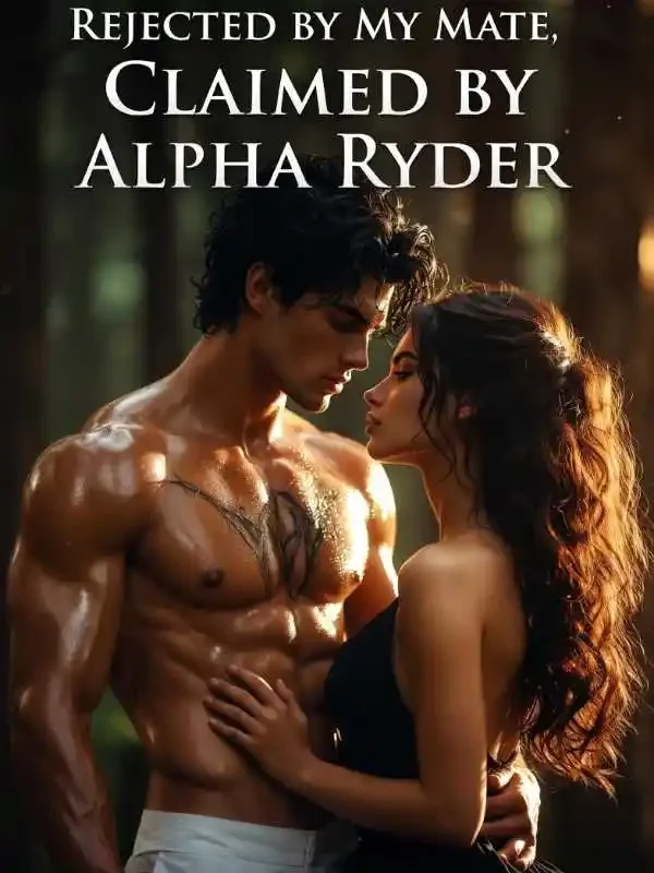 Rejected by my mate, Claimed by Alpha Ryder Novel Cover