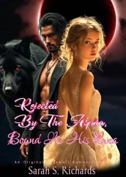 Rejected By The Alpha, Bound As His Luna  Novel Cover