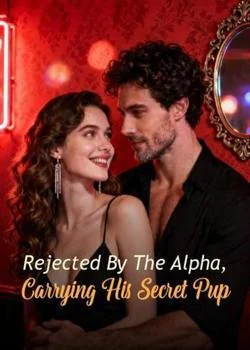Rejected By The Alpha, Carrying His Secret Pup Novel Cover