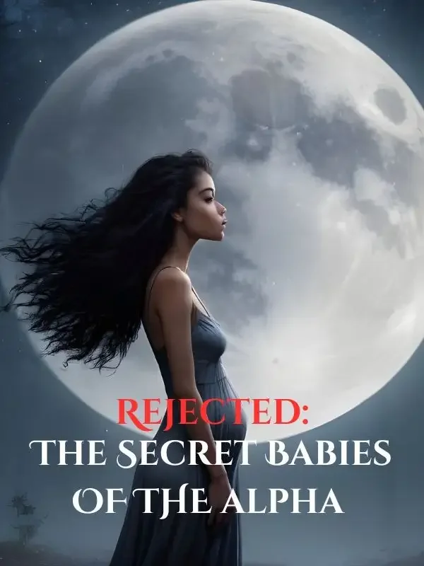 Rejected: the secret babies of the alpha