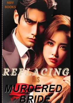 Replacing his murdered bride  Novel Cover
