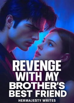 Revenge With My Brother's Best Friend  Novel Cover
