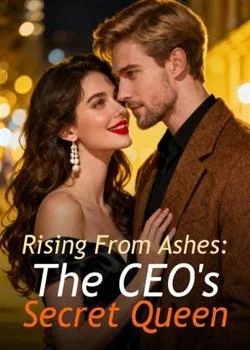 Rising From Ashes: The CEO's Secret Queen Novel Cover