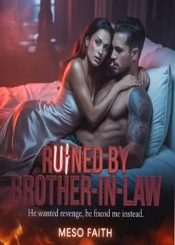 Ruined By My Brother-In-Law  Novel Cover