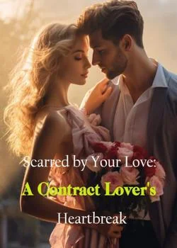 Scarred by Your Love: A Contract Lover's Heartbreak Novel Cover