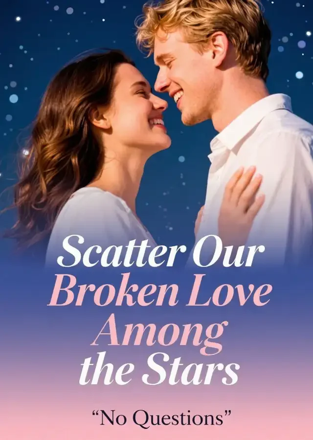 Scatter Our Broken Love Among the Stars