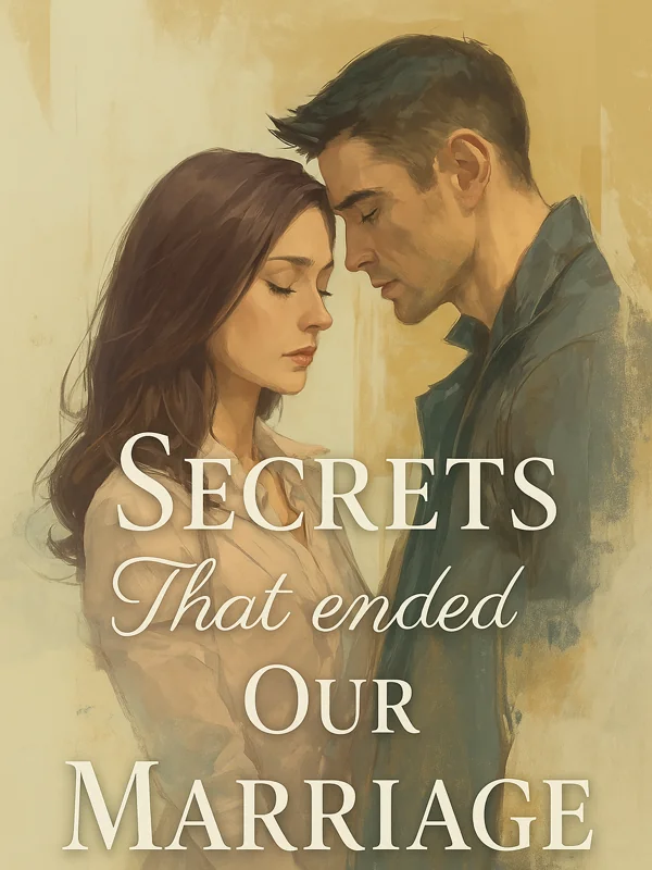 Secrets That Ended Our Marriage Novel Cover
