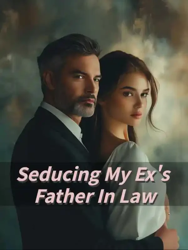 Seducing My Ex's Father In Law