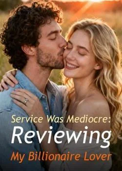 Service Was Mediocre: Reviewing My Billionaire Lover Novel Cover