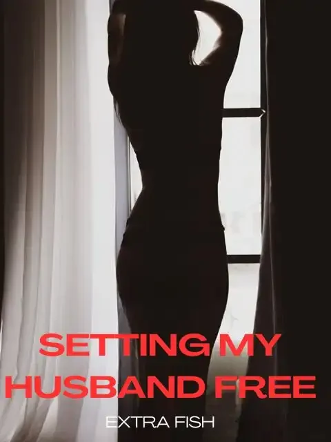 Setting My Husband Free