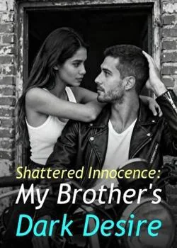 Shattered Innocence: My Brother's Dark Desire