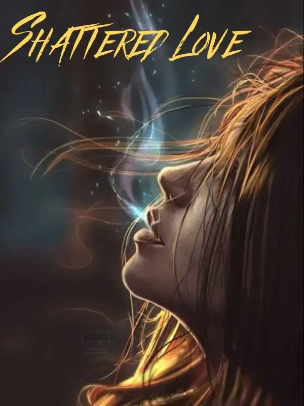Shattered Love Novel Cover