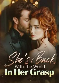 She's Back, With The World In Her Grasp Novel Cover