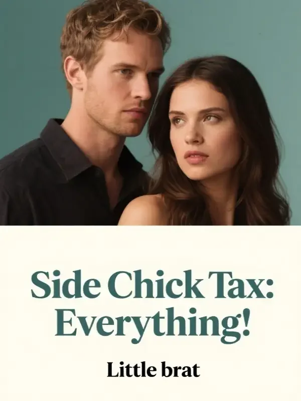Side Chick Tax: Everything Novel Cover