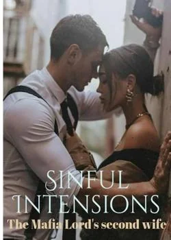Sinful Intentions( The Mafia lord second wife)  Novel Cover