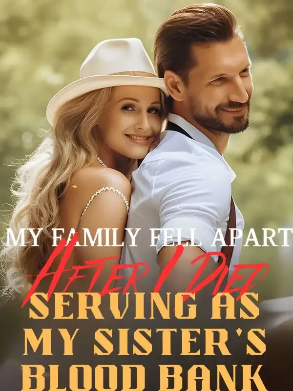 My Family Fell Apart After I Died Serving as My Sister's Blood Bank