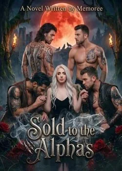 Sold To The Alphas Novel Cover