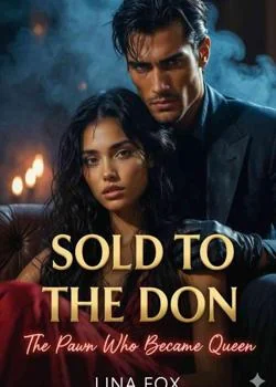 Sold to the Don: The Pawn Who Became Queen Novel Cover