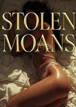 STOLEN MOANS 