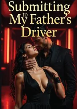 Submitting to My Father's Driver 