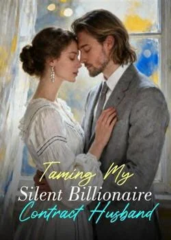 Taming My Silent Billionaire Contract Husband Novel Cover