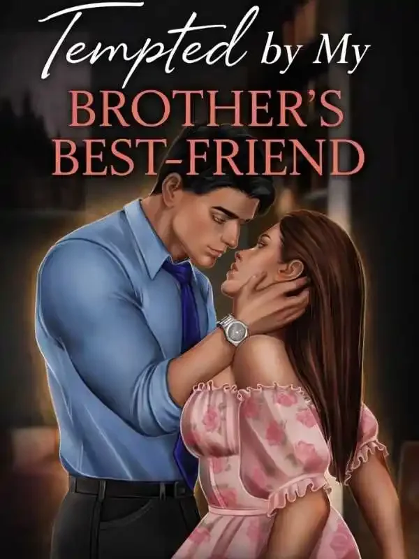 Tempted by My Brother's Best Friend (Age Gap Romance) Novel Cover