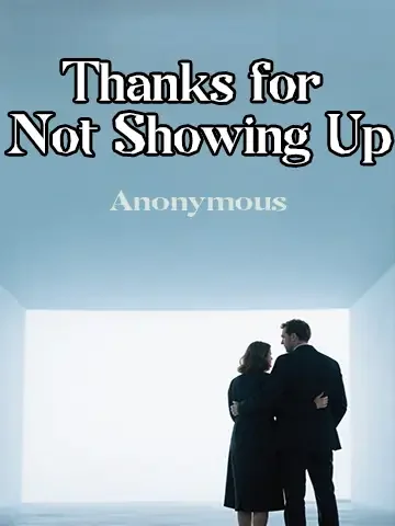 Thanks for Not Showing Up