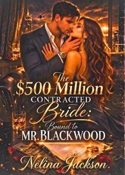 The $500 Million Contracted Bride: Bound to Mr. Blackwood  Novel Cover
