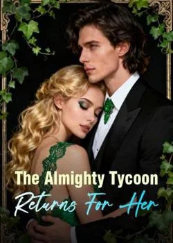 The Almighty Tycoon Returns For Her Novel Cover