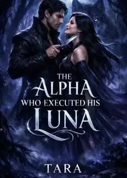 The Alpha who Executed his Luna  Novel Cover